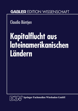 Kapitalflucht aus lateinamerikanischen Ländern von Büntjen,  Claudia