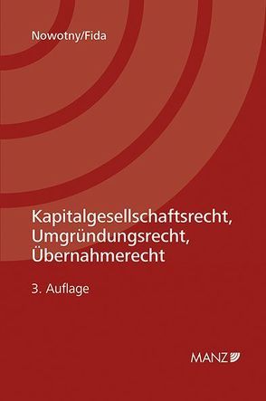 Kapitalgesellschaftsrecht, Umgründungsrecht, Übernahmerecht von Fida,  Stefan, Nowotny,  Christian