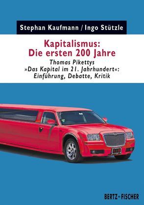 Kapitalismus: Die ersten 200 Jahre von Kaufmann,  Stephan, Stützle,  Ingo