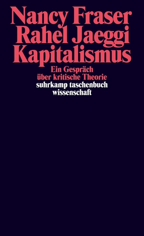 Kapitalismus von Fraser,  Nancy, Jaeggi,  Rahel, Milstein,  Brian, Schröder,  Jürgen