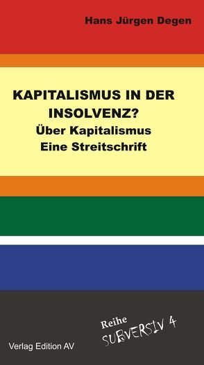 KAPITALISMUS IN DER INSOLVENZ? von Degen,  Hans Jürgen, Knoblauch,  Jochen