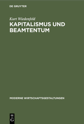 Kapitalismus und Beamtentum von Wiedenfeld,  Kurt