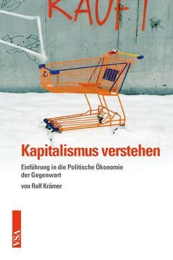 Kapitalismus verstehen von Krämer,  Ralf