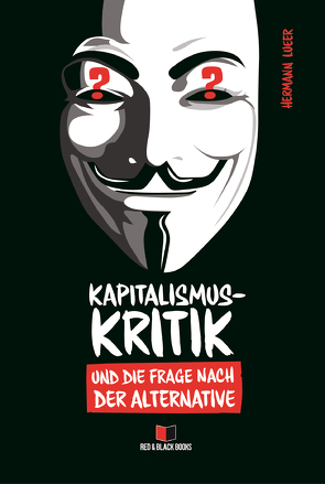 Kapitalismuskritik und die Frage nach der Alternative von Lueer,  Hermann