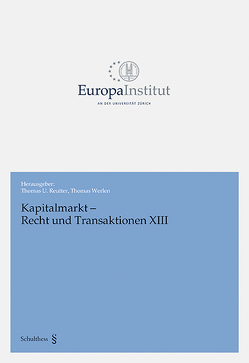 Kapitalmarkt – Recht und Transaktionen XIII von Reutter,  Thomas U, Werlen,  Thomas