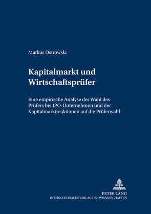 Kapitalmarkt und Wirtschaftsprüfer von Ostrowski,  Markus