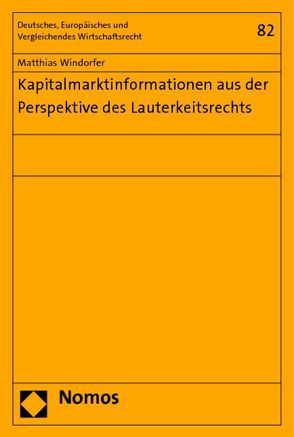 Kapitalmarktinformationen aus der Perspektive des Lauterkeitsrechts von Windorfer,  Matthias