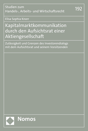 Kapitalmarktkommunikation durch den Aufsichtsrat einer Aktiengesellschaft von Knorr,  Elisa Sophia