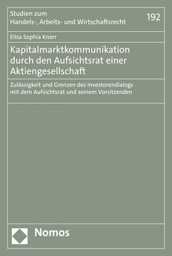 Kapitalmarktkommunikation durch den Aufsichtsrat einer Aktiengesellschaft von Knorr,  Elisa Sophia