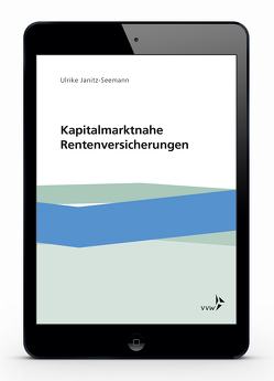 Kapitalmarktnahe Rentenversicherungen von Janitz-Seemann,  Ulrike