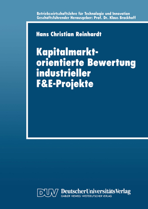 Kapitalmarktorientierte Bewertung industrieller F&E-Projekte von Reinhardt,  Hans Christi