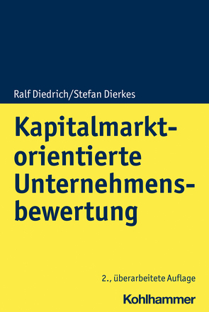 Kapitalmarktorientierte Unternehmensbewertung von Diedrich,  Ralf, Dierkes,  Stefan