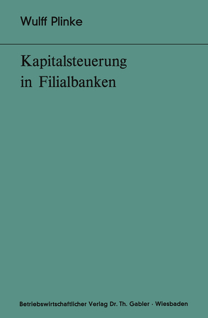 Kapitalsteuerung in Filialbanken von Plinke,  Wulff