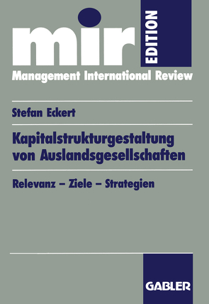 Kapitalstrukturgestaltung von Auslandsgesellschaften von Eckert,  Stefan