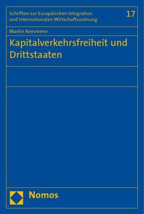 Kapitalverkehrsfreiheit und Drittstaaten von Kemmerer,  Martin