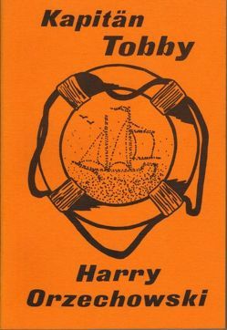 Kapitän Tobby von Orzechowski,  Harry