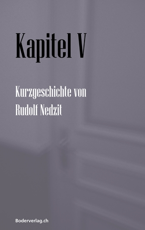 Kapitel V von Nedzit,  Rudolf