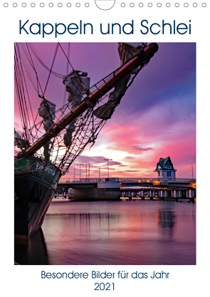 Kappeln und Schlei (Wandkalender 2021 DIN A4 hoch) von Jackisch,  Ute