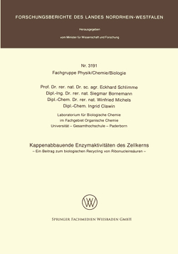 Kappenabbauende Enzymaktivitäten des Zellkerns von Bornemann,  Siegmar, Clawin,  Ingrid, Michels,  Winfried, Schlimme,  Eckhard