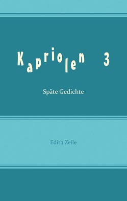 Kapriolen 3 von Zeile,  Edith