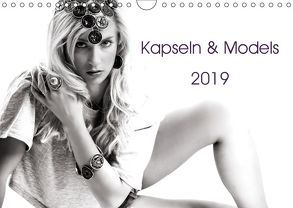 Kapseln & Models 2019 (Wandkalender 2019 DIN A4 quer) von Seidl,  Franz-Josef