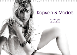 Kapseln & Models 2020 (Wandkalender 2020 DIN A3 quer) von Seidl,  Franz-Josef