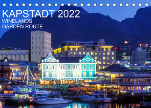 Kapstadt, Winelands und Garden Route (Tischkalender 2022 DIN A5 quer) von Dieterich,  Werner