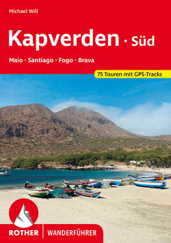 Kapverden Süd: Maio, Santiago, Fogo, Brava von Will,  Michael