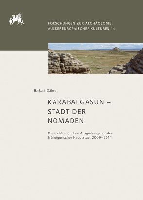 Karabalgasun – Stadt der Nomaden von Dähne,  Burkart