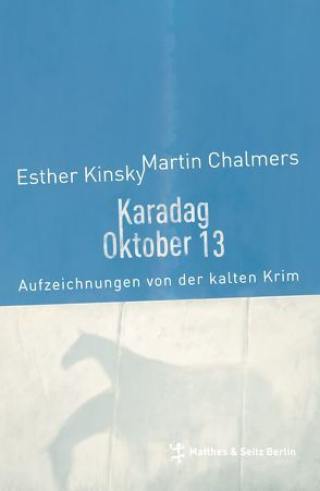 Karadag Oktober 13 von Chalmers,  Martin, Kinsky,  Esther