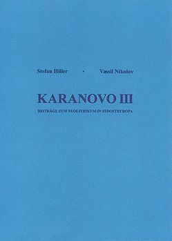 Karanovo Band III von Alram-Stern,  Eva, Bacarov,  Krum, Bojadziev,  Javor, Hiller,  Stefan, Nikolov,  Vassil