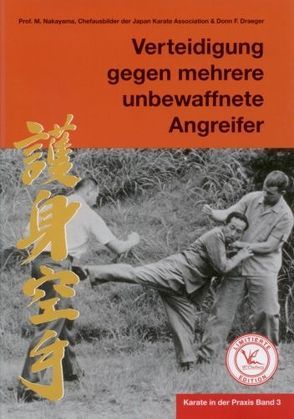 Karate in der Praxis Band 3 Verteidigung gegen mehrere unbewaffnete Angreifer von Masberg,  Mario, Nakayama,  Masatoshi