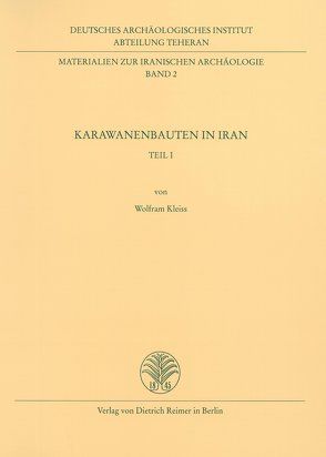 Karawanenbauten im Iran von Kleiss,  Wolfram