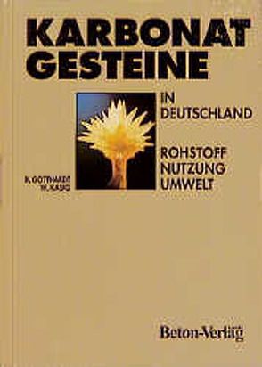 Karbonatgesteine in Deutschland von Gotthardt,  Rudolf, Kasig,  Werner