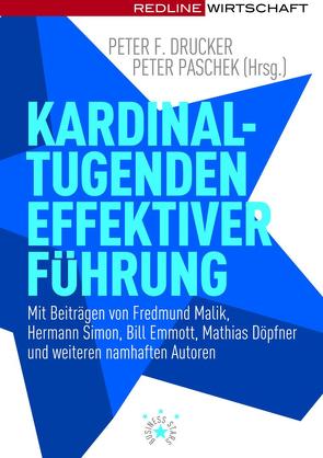 Kardinaltugenden effektiver Führung von Drucker,  Peter F., Paschek,  Peter