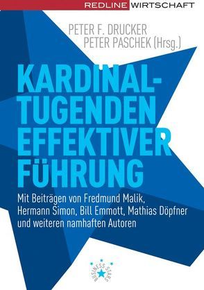 Kardinaltugenden effektiver Führung von Drucker,  Peter F., Paschek,  Peter