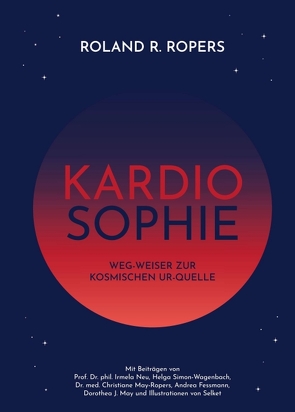 Kardiosophie von Dr. phil. Irmela Neu,  Prof., Fessmann,  Andrea, J. May,  Dorothea, med. Christiane May-Ropers,  Dr., Ropers,  Roland, Selket, Simon-Wagenbach,  Helga