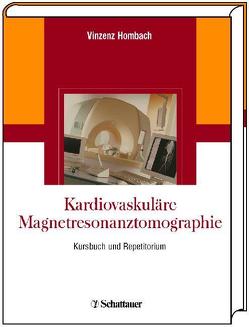 Kardiovaskuläre Magnetresonanztomographie von Hombach,  Vinzenz