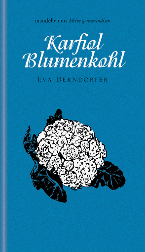 Karfiol / Blumenkohl von Derndorfer,  Eva