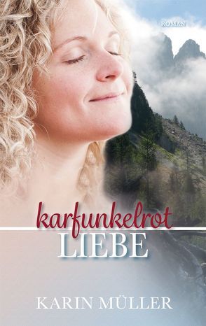 karfunkelrot LIEBE von Mueller,  Karin