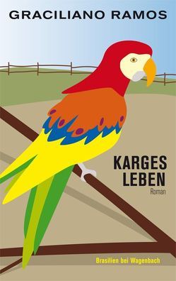 Karges Leben von Keller,  Willy, Ramos,  Graciliano