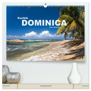 Karibik – Dominica (hochwertiger Premium Wandkalender 2024 DIN A2 quer), Kunstdruck in Hochglanz von Schickert,  Peter