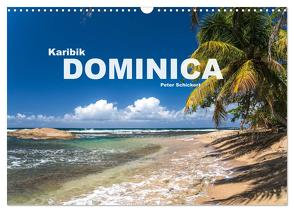 Karibik – Dominica (Wandkalender 2024 DIN A3 quer), CALVENDO Monatskalender von Schickert,  Peter