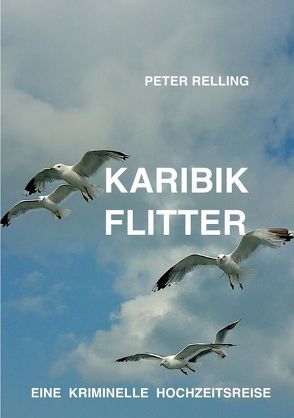 Karibik Flitter von Relling,  Peter