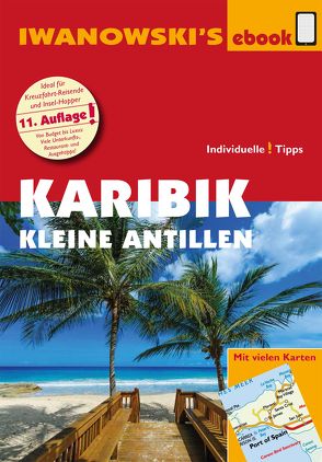 Karibik – Kleine Antillen – Reiseführer von Iwanowski von Brockmann,  Heidrun, Sedlmair,  Stefan