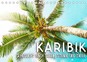 Karibik – Sehnsucht nach Sonne, Strand und Meer (Tischkalender 2022 DIN A5 quer) von SF