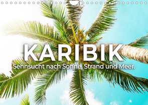 Karibik – Sehnsucht nach Sonne, Strand und Meer (Wandkalender 2022 DIN A4 quer) von SF