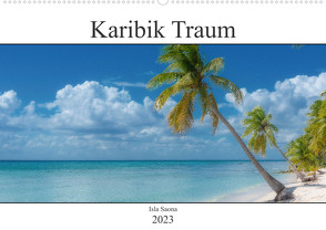 Karibik Traum Isla Saona (Wandkalender 2023 DIN A2 quer) von Schröder Photography,  Stefan