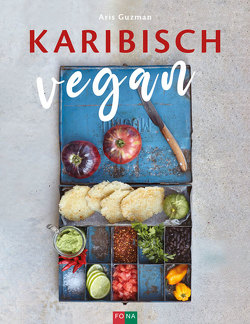 Karibisch vegan von Guzman,  Aris