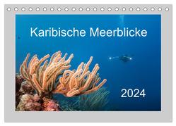 Karibische Meerblicke (Tischkalender 2024 DIN A5 quer), CALVENDO Monatskalender von & Tilo Kühnast- naturepics,  Yvonne